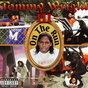 Tommy Wright III - On the Run
