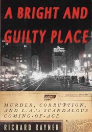 A Bright and Guilty Place (Richard Rayner)