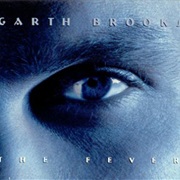 Garth Brooks, the Fever