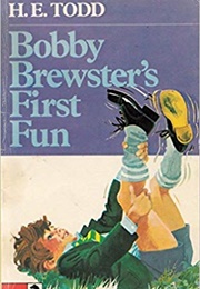 Bobby Brewster's First Fun (H. E. Todd)