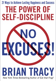 No Excuses!: The Power of Self-Discipline (Brian Tracy)