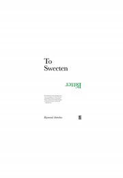 To Sweeten Bitter (Raymond Antrobus)