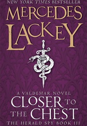 Closer to the Chest (Mercedes Lackey)