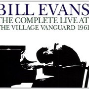 Bill Evans - The Complete Live at the Village Vanguard 1961