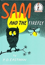 Sam and the Firefly (P.D. Eastman)