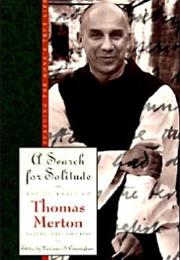 A Search for Solitude: Pursuing the Monk's True Life (Journals, III: 1