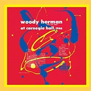 At Carnegie Hall, 1946 – Woody Herman