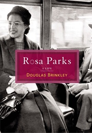 Rosa Parks: A Life (Douglas Brinkley)