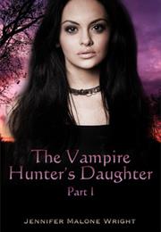 The Vampire Hunter&#39;s Daughter