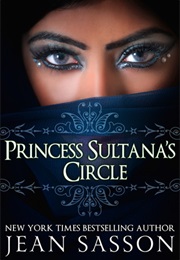Princess Sultana&#39;s Circle (Jean Sassoon)