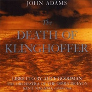 John Adams, the Death of Klinghoffer (K Nagano, 1991)