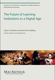 The Future of Learning Institutions in a Digital Age (Cathy N. Davidson)