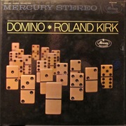 Roland Kirk - Domino