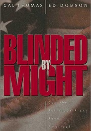 Blinded by Might (Cal Thomas)