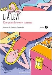 Da Quando Sono Tornata (Lia Levi)