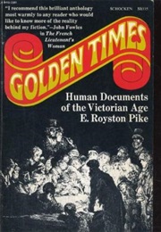 Human Documents of the Victorian Age (E. Royston Pike)