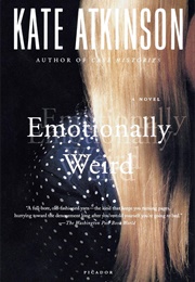 Emotionally Weird (Kate Atkinson)