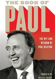The Book of Paul: The Wit and Wisdom of Paul Keating (Russell Marks)
