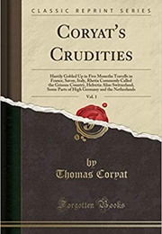 Coryat's Crudities (Thomas Coryat)