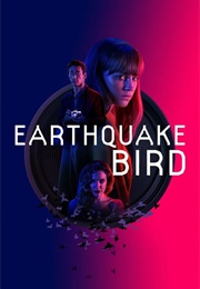 Earthquake Bird (2019)