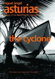The Cyclone (Miguel Angel Asturias)