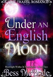 Under an English Moon (Bess McBride)