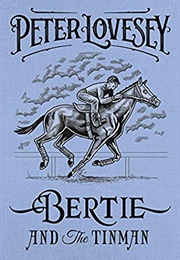 Bertie and the Tin Man (Peter Lovesey)