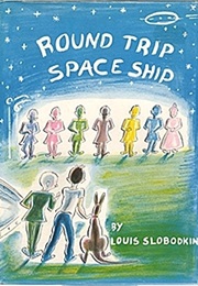 Roundtrip Space Ship (Louis Slobodkin)
