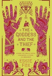 The Goddess and the Thief (Essie Fox)