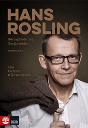 Hur Jag Lärde Mig Förstå Världen (Hans Rosling & Fanny Härgestam)