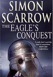 The Eagle's Conquest (Simon Scarrow)