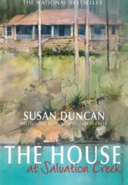 The House at Salvation Creek (Susan Duncan)