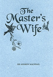 The Master's Wife (Sir Andrew MacPhail)