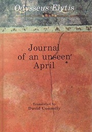 Journal of an Unseen April (Odysseus Elytis)