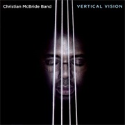 Christian McBride - Vertical Vision