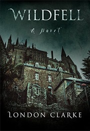 Wildfell (London Clarke)