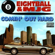 Eightball & MJG - Comin' Out Hard