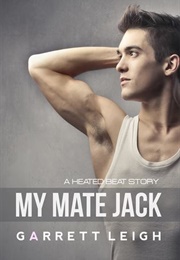 My Mate Jack (Garrett Leigh)