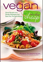 Vegan on the Cheap (Robin Robertson)