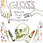 G.L.O.S.S. - Trans Day of Revenge