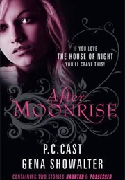 After Moonrise (P.C.Cast and Gena Showalter)