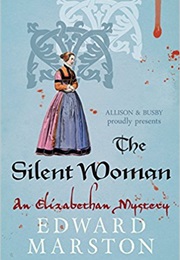The Silent Woman (Edward Marston)