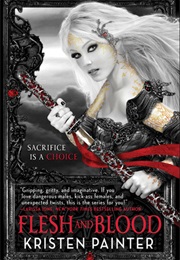 Flesh and Blood (Kristen Painter)