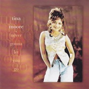 Never Gonna Let You Go - Tina Moore