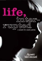 Life Interrupted (James McConnel)