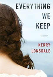 Everything We Keep (Kerry Lonsdale)