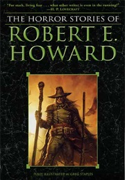 The Horror Stories of Robert E. Howard (Robert E. Howard)