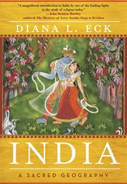 India: A Sacred Geography (Diana Eck)