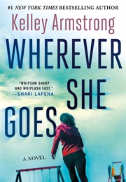 Wherever She Goes (Kelley Armstrong)