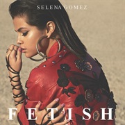 "Fetish" Selena Gomez